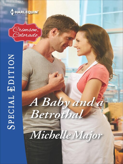 Title details for A Baby and a Betrothal by Michelle Major - Available